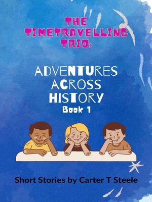cover image of The Time-Travelling Trio